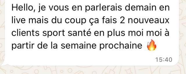 Message d'une cliente : 2 nouveaux clients sport-santé à partir de la semaine prochaine